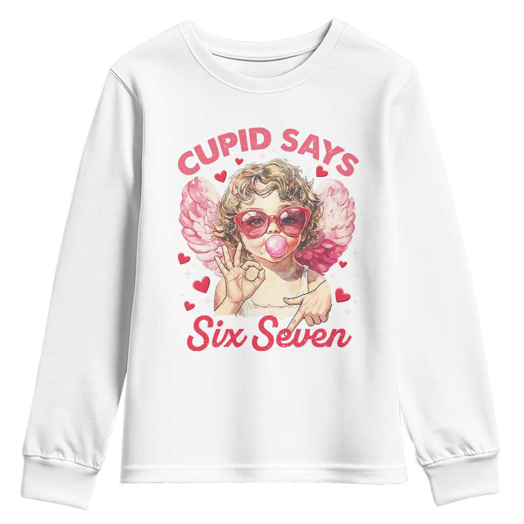 Funny 67 Valentines Day Youth Sweatshirt Cupid Say Six Seven 67 Meme TS11 White Print Your Wear