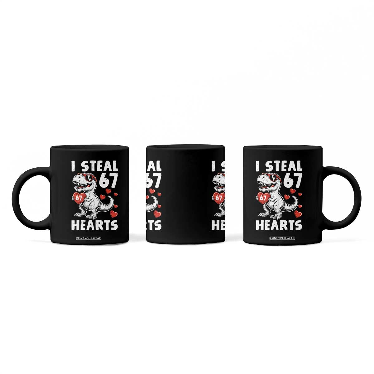 Funny I Steal 67 Hearts Valentines Day Six Seven Meme Coffee Mug TS11 Print Your Wear