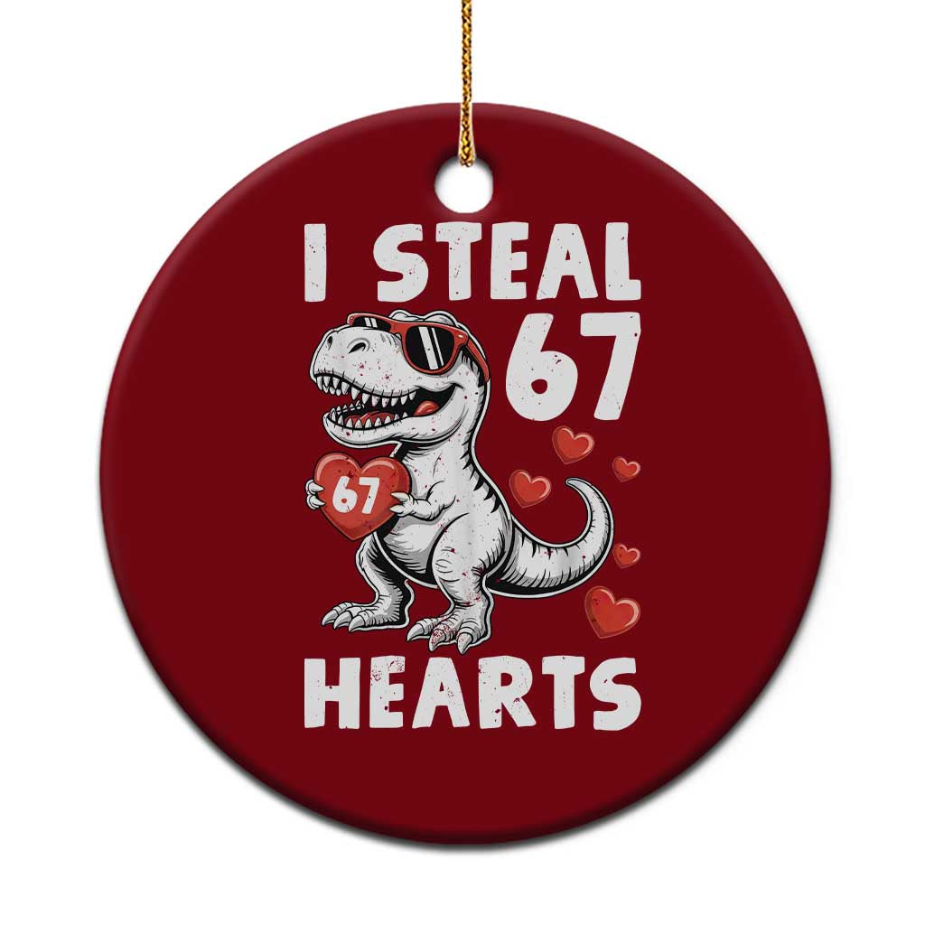 Funny I Steal 67 Hearts Valentines Day Six Seven Meme Ceramic Ornament TS11 1pc Red Print Your Wear