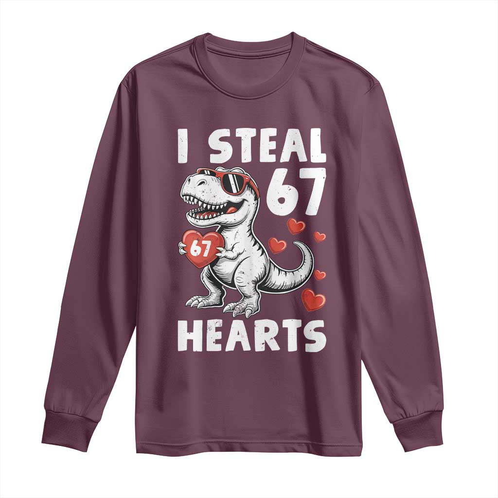 Funny I Steal 67 Hearts Valentines Day Six Seven Meme Long Sleeve Shirt TS11 Maroon Print Your Wear