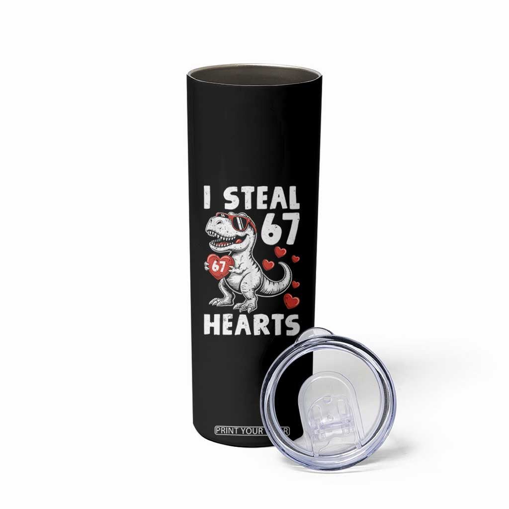 Funny I Steal 67 Hearts Valentines Day Six Seven Meme Skinny Tumbler TS11 Print Your Wear