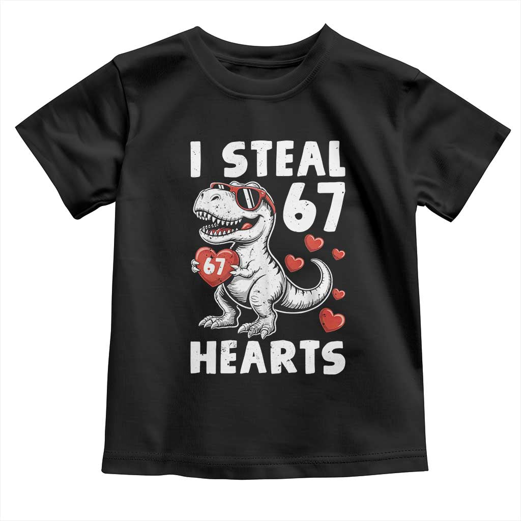 Funny I Steal 67 Hearts Valentines Day Six Seven Meme Toddler T Shirt TS11 Black Print Your Wear