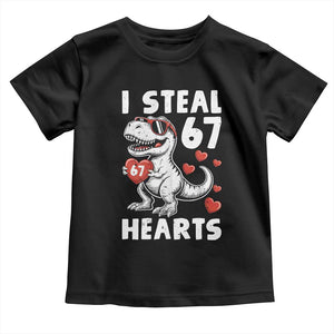 Funny I Steal 67 Hearts Valentines Day Six Seven Meme Toddler T Shirt TS11 Black Print Your Wear