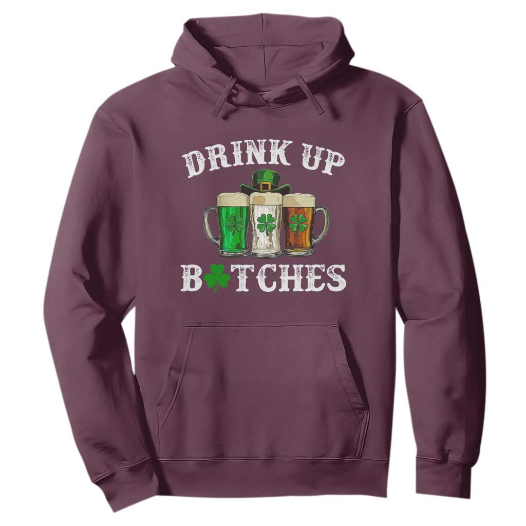 Funny St Patrick's Day Irish Beer Drinking Hoodie Drink Up Bitches Ireland Flag TS11 Maroon Print Your Wear