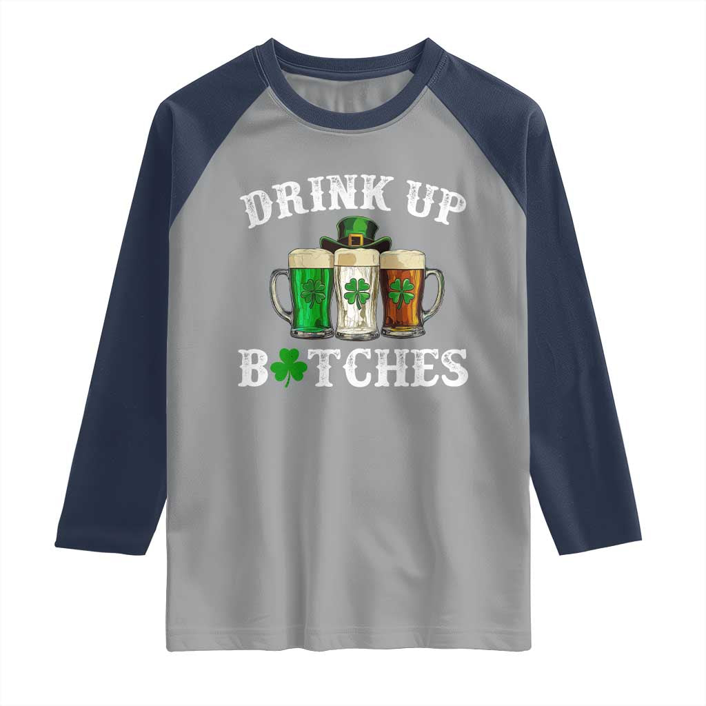 Funny St Patrick's Day Irish Beer Drinking Raglan Shirt Drink Up Bitches Ireland Flag TS11 Sport Gray Navy Print Your Wear