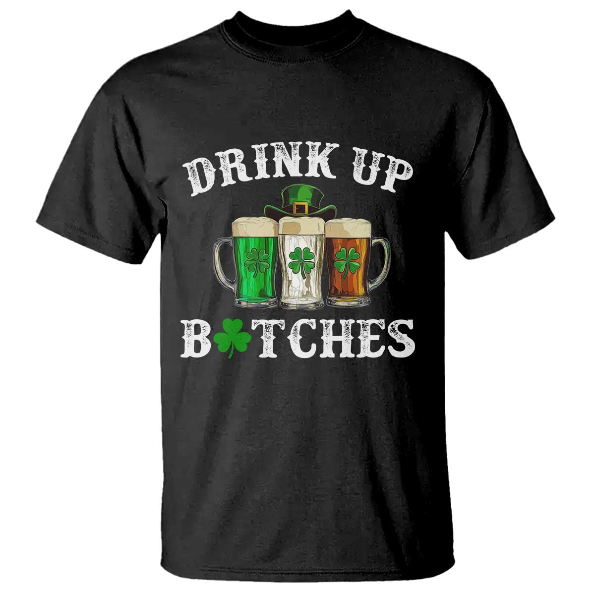 Funny St Patrick's Day Irish Beer Drinking T Shirt Drink Up Bitches Ireland Flag TS11 Black Print Your Wear