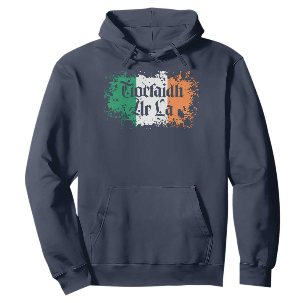 Tiocfaidh Ar La Hoodie Vintage Irish Ireland Flag TS11 Navy Print Your Wear