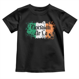 Tiocfaidh Ar La Toddler T Shirt Vintage Irish Ireland Flag TS11 Black Print Your Wear