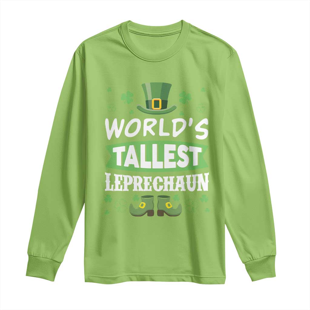 Funny World's Tallest Leprechaun St Patrick's Day Long Sleeve Shirt Shamrock TS11 Lime Print Your Wear
