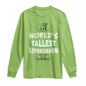Funny World's Tallest Leprechaun St Patrick's Day Long Sleeve Shirt Shamrock TS11 Lime Print Your Wear