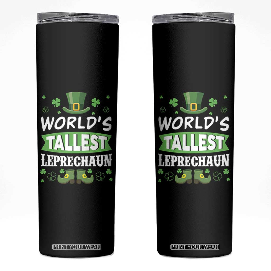 Funny World's Tallest Leprechaun St Patrick's Day Skinny Tumbler Shamrock TS11 Black Print Your Wear