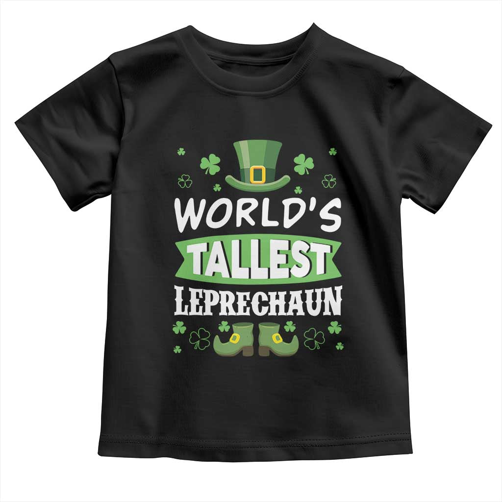 Funny World's Tallest Leprechaun St Patrick's Day Toddler T Shirt Shamrock TS11 Black Print Your Wear