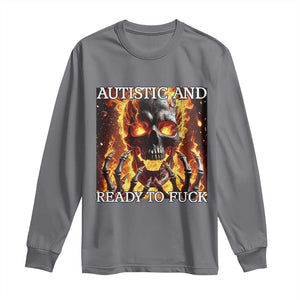 Funny Autistic Fire Skeleton Long Sleeve Shirt Autism Humor Joke TS11 Charcoal Print Your Wear
