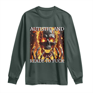 Funny Autistic Fire Skeleton Long Sleeve Shirt Autism Humor Joke TS11 Dark Forest Green Print Your Wear