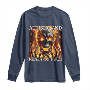 Funny Autistic Fire Skeleton Long Sleeve Shirt Autism Humor Joke TS11 Navy Print Your Wear
