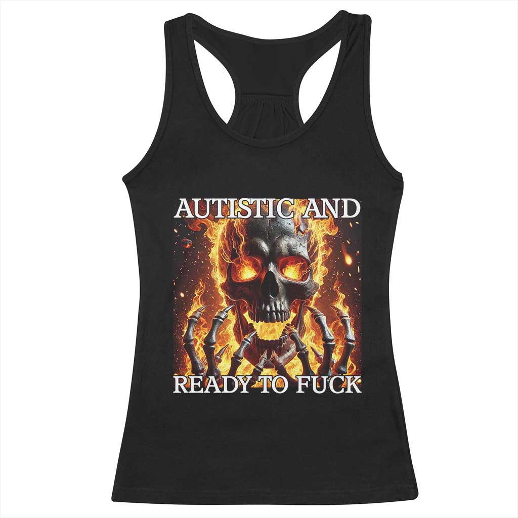 Funny Autistic Fire Skeleton Racerback Tank Top Autism Humor Joke TS11 Black Print Your Wear