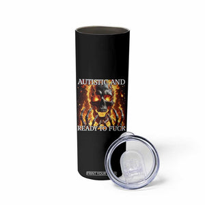 Funny Autistic Fire Skeleton Skinny Tumbler Autism Humor Joke TS11 Print Your Wear
