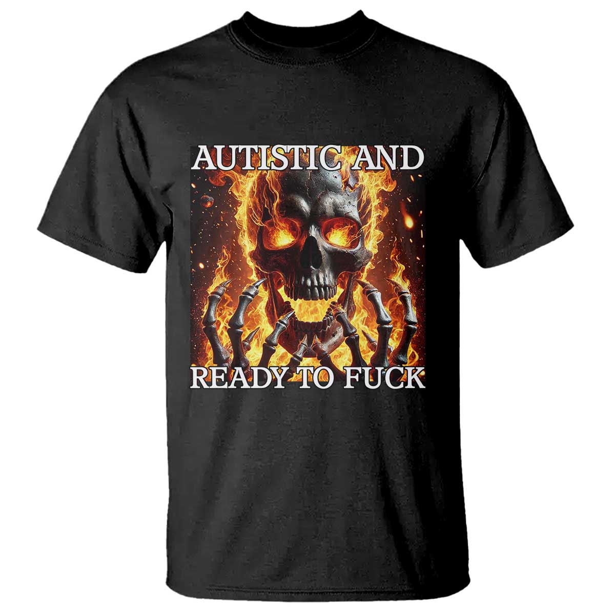 Funny Autistic Fire Skeleton T Shirt Autism Humor Joke TS11 Black Print Your Wear