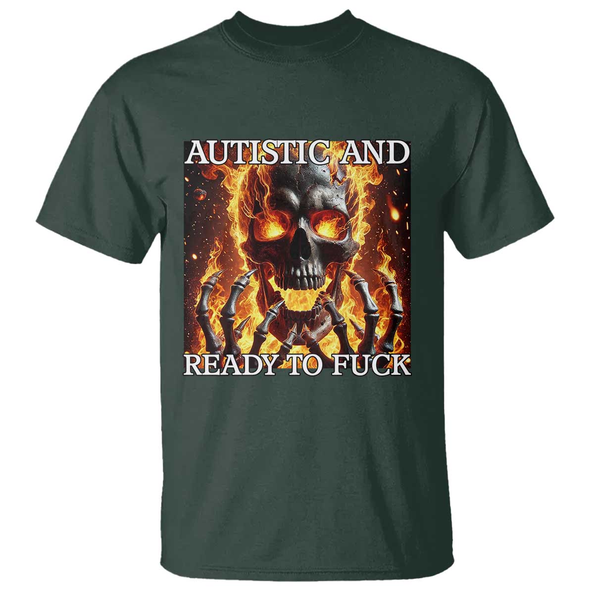 Funny Autistic Fire Skeleton T Shirt Autism Humor Joke TS11 Dark Forest Green Print Your Wear