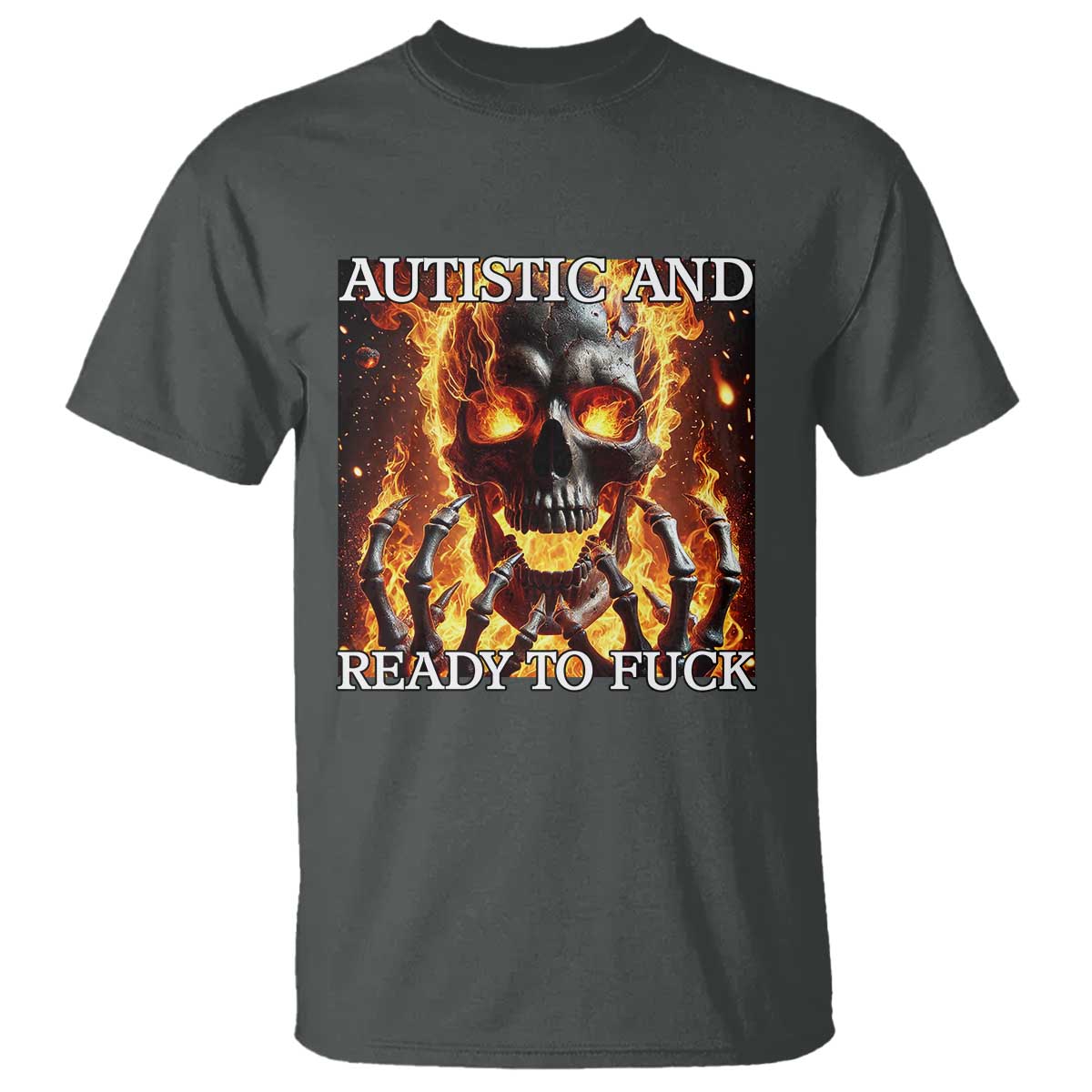 Funny Autistic Fire Skeleton T Shirt Autism Humor Joke TS11 Dark Heather Print Your Wear