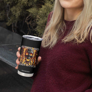 Funny Autistic Fire Skeleton Tumbler Cup Autism Humor Joke TS11 Print Your Wear