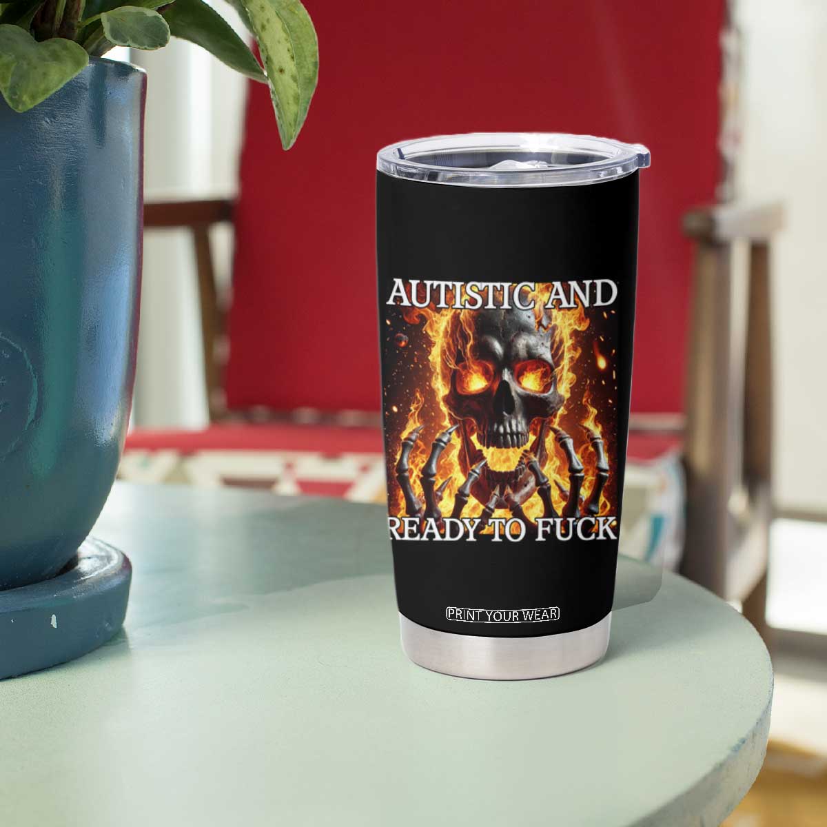 Funny Autistic Fire Skeleton Tumbler Cup Autism Humor Joke TS11 Print Your Wear