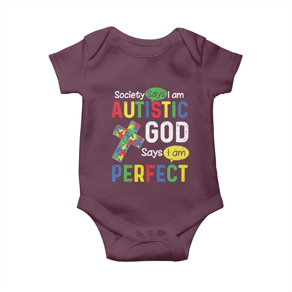 Society Says I Am Autistic God Says I Am Perfect Baby Onesie Autism Awareness TS11 Maroon Print Your Wear