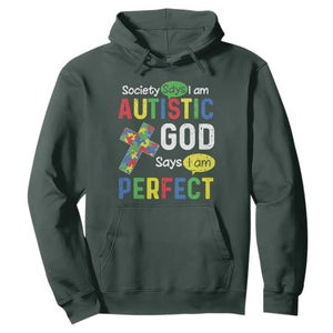 Society Says I Am Autistic God Says I Am Perfect Hoodie Autism Awareness TS11 Dark Forest Green Print Your Wear