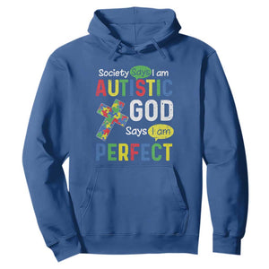 Society Says I Am Autistic God Says I Am Perfect Hoodie Autism Awareness TS11 Royal Blue Print Your Wear