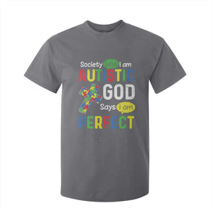 Society Says I Am Autistic God Says I Am Perfect T Shirt For Kid Autism Awareness TS11 Charcoal Print Your Wear