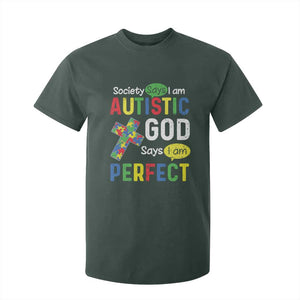 Society Says I Am Autistic God Says I Am Perfect T Shirt For Kid Autism Awareness TS11 Dark Forest Green Print Your Wear