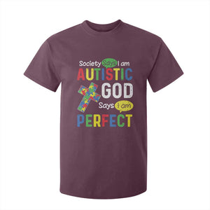 Society Says I Am Autistic God Says I Am Perfect T Shirt For Kid Autism Awareness TS11 Maroon Print Your Wear
