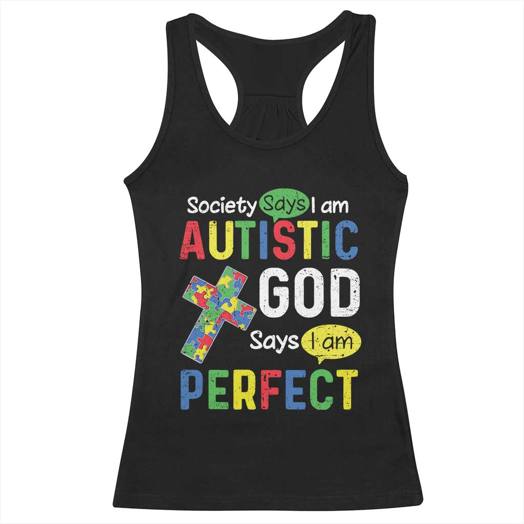 Society Says I Am Autistic God Says I Am Perfect Racerback Tank Top Autism Awareness TS11 Black Print Your Wear