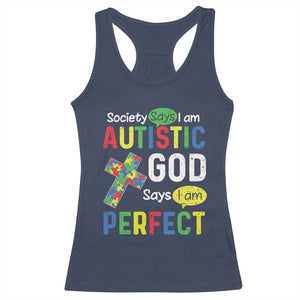 Society Says I Am Autistic God Says I Am Perfect Racerback Tank Top Autism Awareness TS11 Navy Print Your Wear