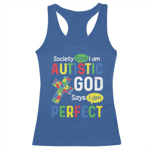 Society Says I Am Autistic God Says I Am Perfect Racerback Tank Top Autism Awareness TS11 Royal Blue Print Your Wear