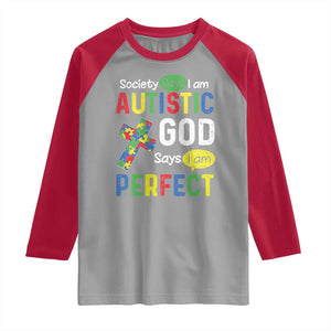 Society Says I Am Autistic God Says I Am Perfect Raglan Shirt Autism Awareness TS11 Sport Gray Red Print Your Wear
