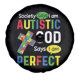 Society Says I Am Autistic God Says I Am Perfect Spare Tire Cover Autism Awareness TS11 Print Your Wear