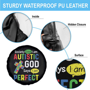 Society Says I Am Autistic God Says I Am Perfect Spare Tire Cover Autism Awareness TS11 Print Your Wear