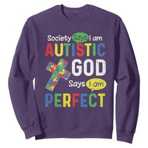 Society Says I Am Autistic God Says I Am Perfect Sweatshirt Autism Awareness TS11 Purple Print Your Wear