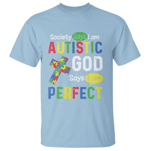 Society Says I Am Autistic God Says I Am Perfect T Shirt Autism Awareness TS11 Light Blue Print Your Wear