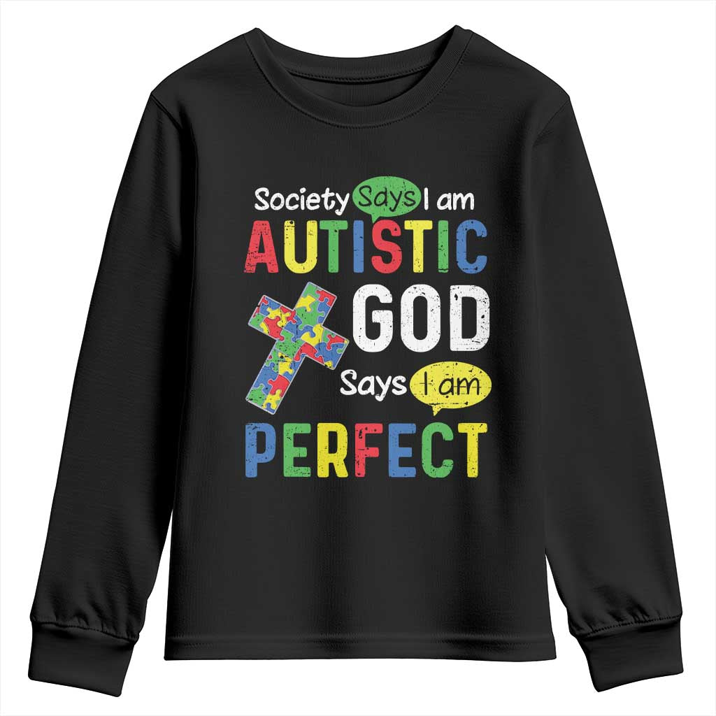 Society Says I Am Autistic God Says I Am Perfect Youth Sweatshirt Autism Awareness TS11 Black Print Your Wear