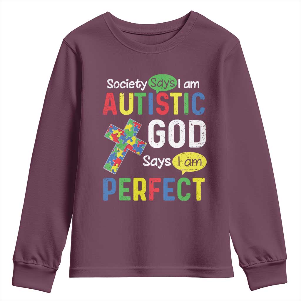 Society Says I Am Autistic God Says I Am Perfect Youth Sweatshirt Autism Awareness TS11 Maroon Print Your Wear