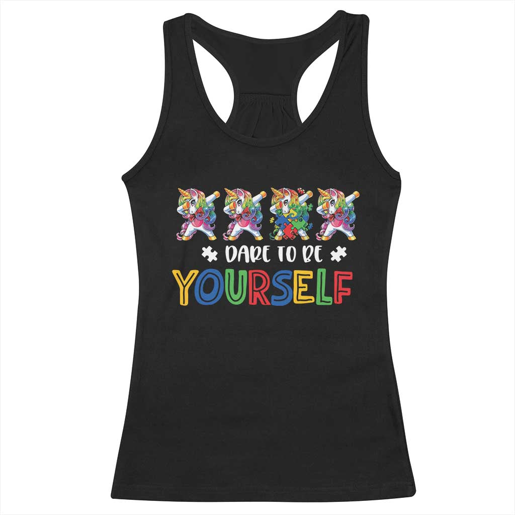 Funny Autism Awareness Dare To Be Yourself Racerback Tank Top Dabbing Unicorn TS11 Black Print Your Wear