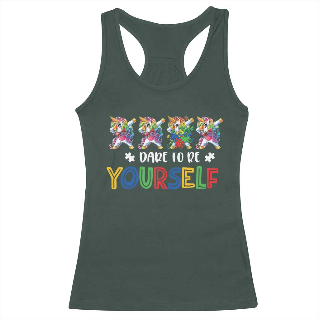 Funny Autism Awareness Dare To Be Yourself Racerback Tank Top Dabbing Unicorn TS11 Dark Forest Green Print Your Wear
