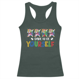 Funny Autism Awareness Dare To Be Yourself Racerback Tank Top Dabbing Unicorn TS11 Dark Forest Green Print Your Wear
