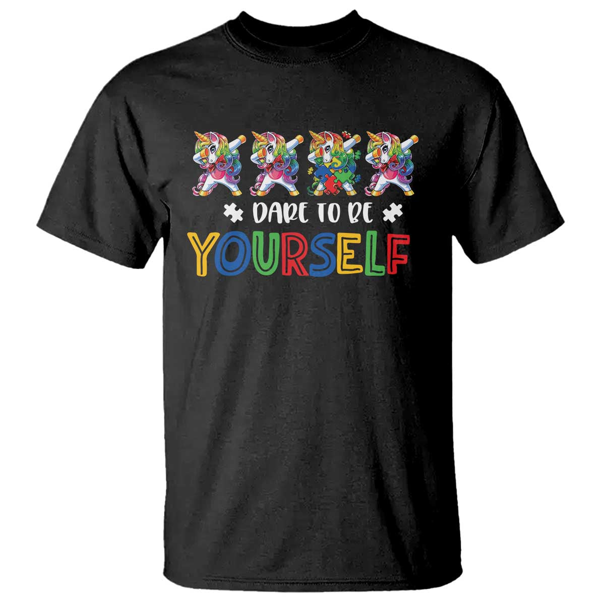 Funny Autism Awareness Dare To Be Yourself T Shirt Dabbing Unicorn TS11 Black Print Your Wear