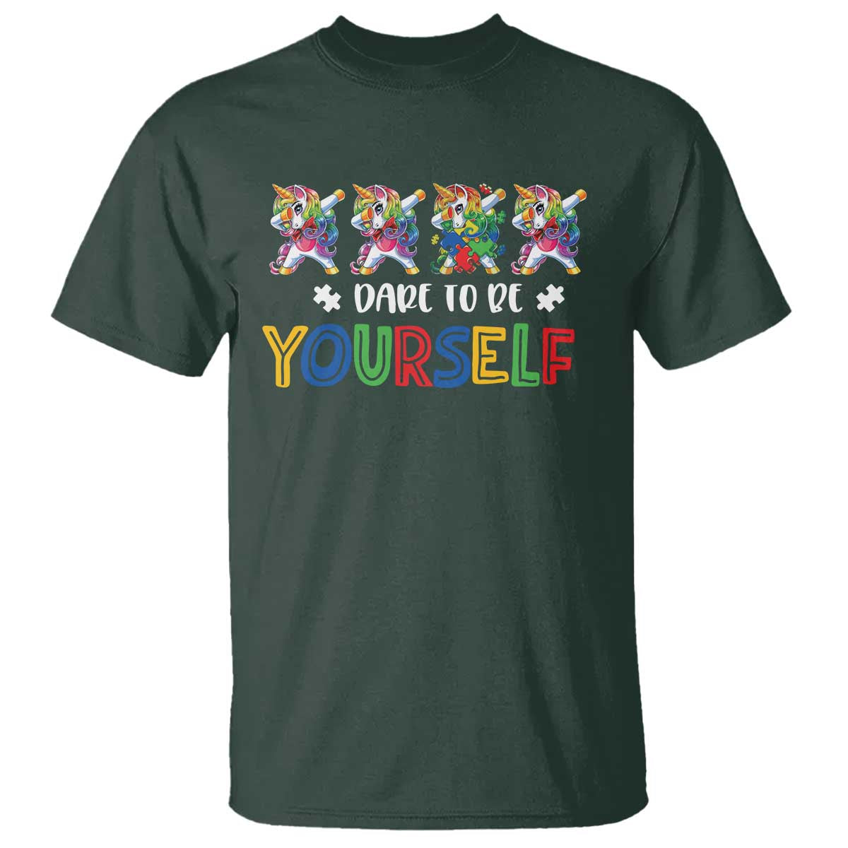 Funny Autism Awareness Dare To Be Yourself T Shirt Dabbing Unicorn TS11 Dark Forest Green Print Your Wear