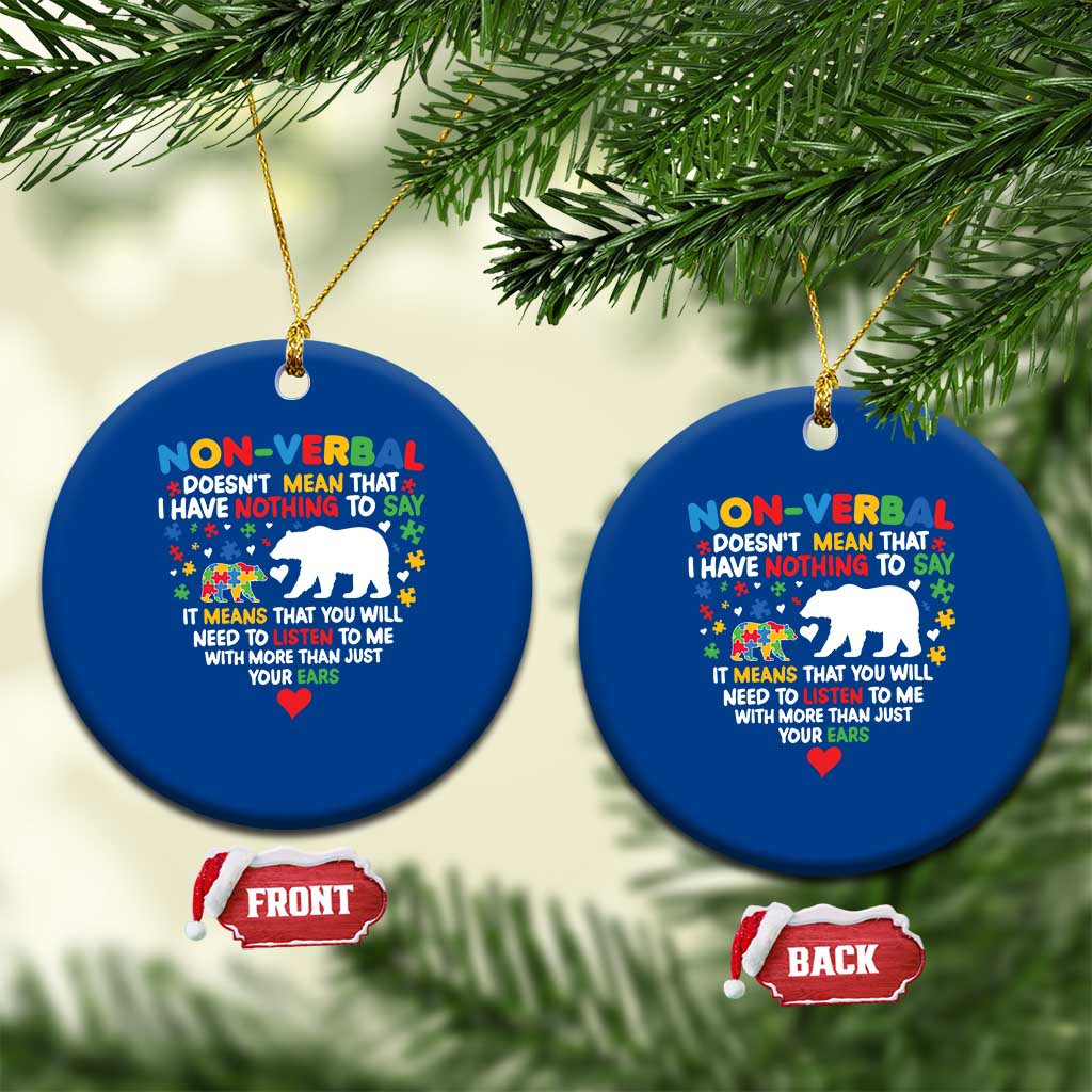 Autism Awareness Ceramic Ornament Non Verbal Doesn't Mean That I Have Nothing To Say Puzzle Bear TS11 1pc Blue Print Your Wear