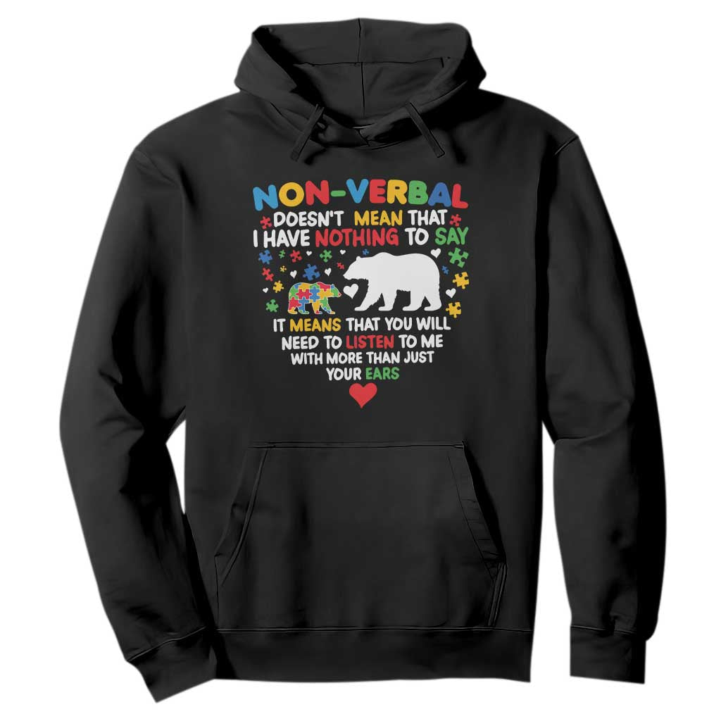 Autism Awareness Hoodie Non Verbal Doesn't Mean That I Have Nothing To Say Puzzle Bear TS11 Black Print Your Wear