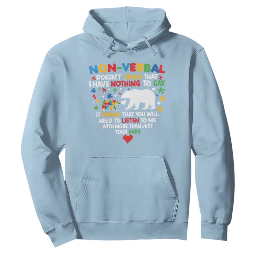Autism Awareness Hoodie Non Verbal Doesn't Mean That I Have Nothing To Say Puzzle Bear TS11 Light Blue Print Your Wear